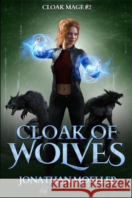 Cloak of Wolves Jonathan Moeller 9781707599967 Independently Published - książka