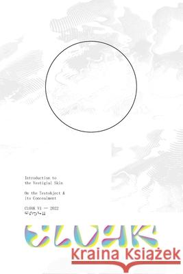 Cloak: On the Textobject & its Concealment Cloak 9780578360850 Cloak - książka