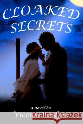 Cloaked Secrets Vicena Poulson Alan Poulson Vicena Poulson 9781468001549 Createspace - książka