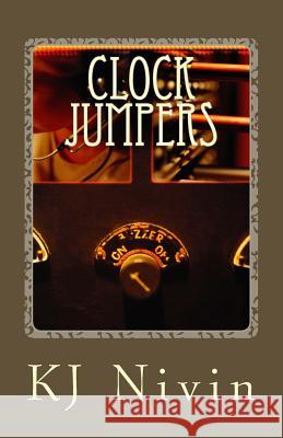 Clock Jumpers: From Here To Eternity Nivin, Kj 9781466331990 Createspace - książka