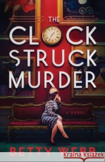 Clock Struck Murder Betty Webb 9781728269931 Sourcebooks, Inc - książka