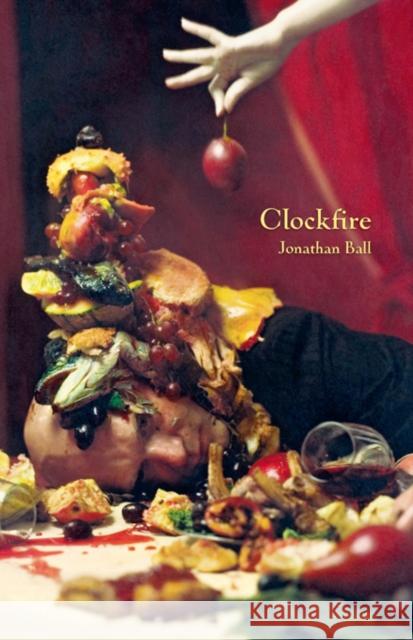 Clockfire Jonathan Ball 9781552452363 Coach House Press - książka