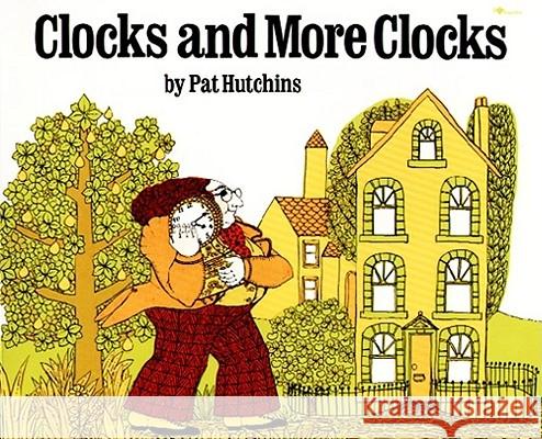 Clocks and More Clocks Pat Hutchins 9780689717697 Simon & Schuster - książka