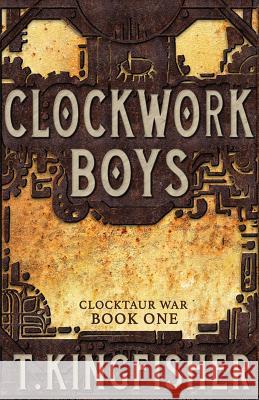 Clockwork Boys T Kingfisher 9781614504160 Argyll Productions - książka