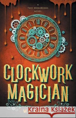 Clockwork Magician W. R. Gingell 9780645131031 W.R. Gingell - książka