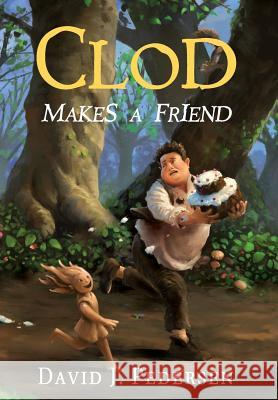 Clod Makes A Friend Pedersen, David J. 9780692981542 Odysia Press - książka