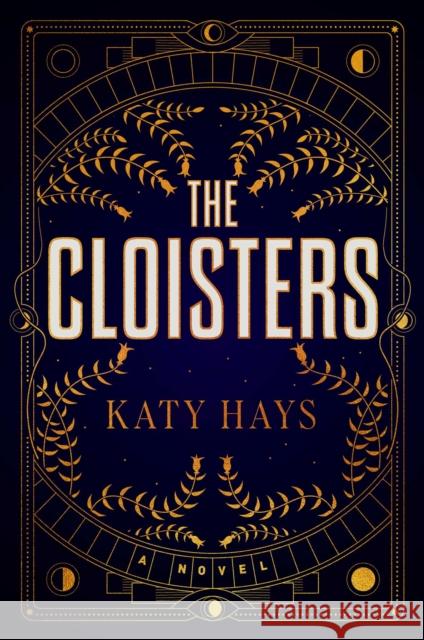 Cloisters: A Novel Hays, Katy 9781668004401 Atria Books - książka