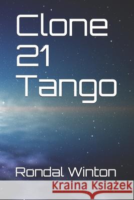 Clone 21 Tango Rondal Winton 9781655373541 Independently Published - książka