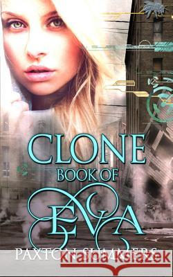 Clone: The Book of Eva Paxton Summers Wizards in Publishing                    Fantasia Frog Designs 9781518812361 Createspace Independent Publishing Platform - książka