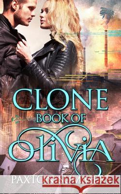 Clone: The Book of Olivia Paxton Summers Fantasia Frog Designs Wizards in Publishing 9781530184026 Createspace Independent Publishing Platform - książka