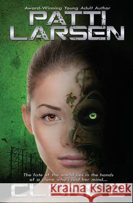 Clone Two Patti Larsen 9781927464267 Patti Larsen Books - książka