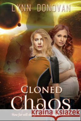 Cloned Chaos Lynn Donovan 9781542992671 Createspace Independent Publishing Platform - książka