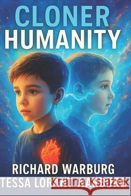 Cloner: Humanity Warburg, Tessa Lorant, Warburg, Richard 9798275738179 Independently Published - książka