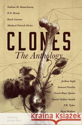 Clones: The Anthology Daniel Arthur Smith Rysa Walker R. D. Brady 9780692708569 Holt Smith Ltd - książka