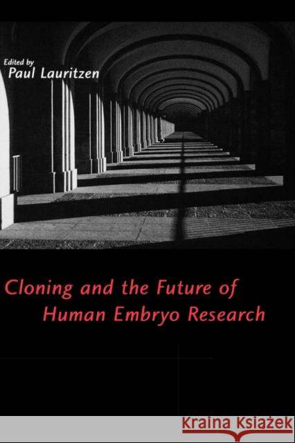 Cloning and the Future of Human Embryo Research Paul Lauritzen 9780195128581 Oxford University Press - książka