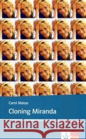 Cloning Miranda : Text in Englisch. Ab dem 5. Lernjahr, mit Annotationen. Niveau B1 Matas, Carol Kaminski, Cornelia  9783125780224 Klett - książka