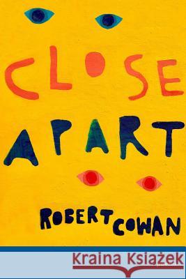 Close Apart Robert Cowan 9781732302501 Paloma Press - książka