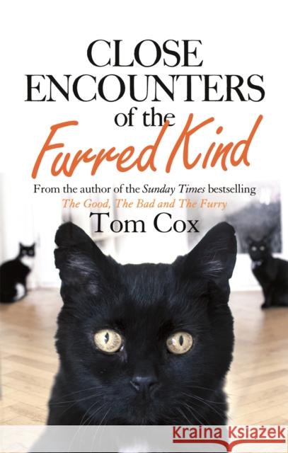 Close Encounters of the Furred Kind Tom Cox 9780751560022 Little, Brown Book Group - książka