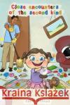 Close Encounters of the Second Kind Alejandro Ortiz Mendez Ankit Saxena 9781983683114 Createspace Independent Publishing Platform