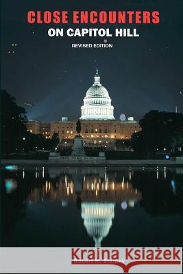 Close Encounters on Capitol Hill Robert M. Stanley 9781452839332 Createspace - książka