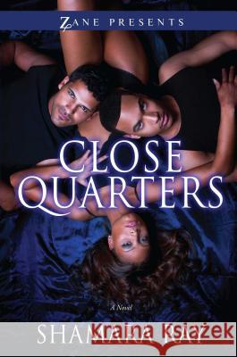 Close Quarters Shamara Ray 9781593094430 Strebor Books International, LLC - książka