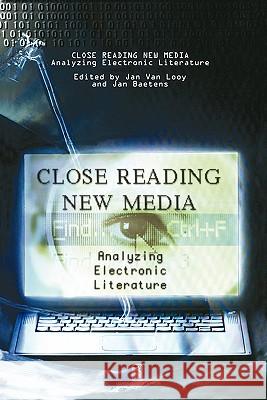 Close Reading New Media: A Politics of Dissensus Jan Van Looy Jan Baetens 9789058673237 Leuven University Press - książka