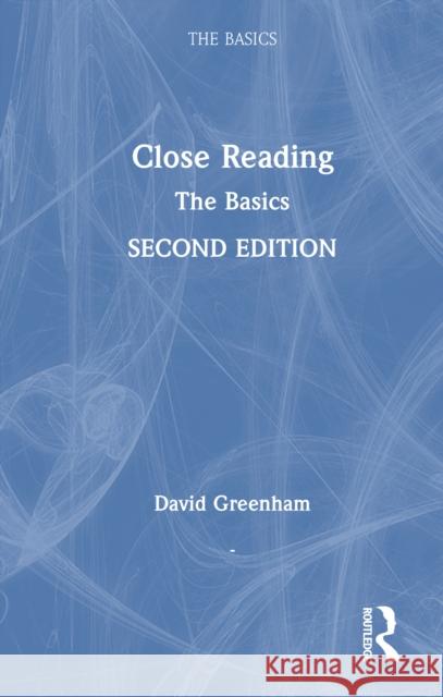 Close Reading: The Basics David Greenham 9781032817286 Routledge - książka