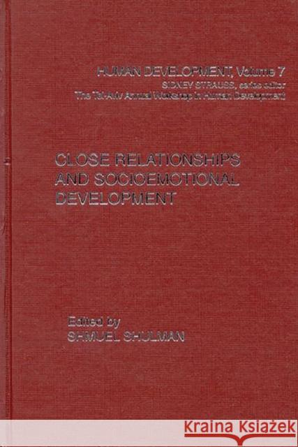 Close Relationships and Socioemotional Development Sidney Strauss Kenneth H. Rubin Jay Belsky 9781567501148 Ablex Publishing Corporation - książka