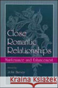 Close Romantic Relationships: Maintenance and Enhancement Harvey, John H. 9780805835526 Lawrence Erlbaum Associates - książka