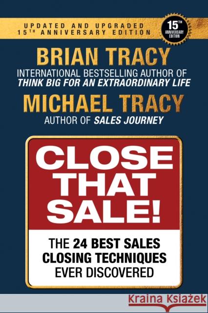 Close That Sale: The 24 Best Sales Closing Techniques Ever Discovered Michael Tracy 9781722507374 G&D Media - książka