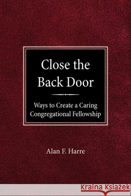 Close the Back Door a F Harre 9780570039327 Concordia Publishing House Ltd - książka