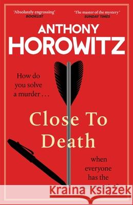 Close to Death: How do you solve a murder … when everyone has the same motive? (Hawthorne, 5) Anthony Horowitz 9781529904239 Cornerstone - książka