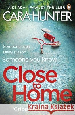 Close to Home Cara Hunter 9780241283097 Penguin Books Ltd - książka