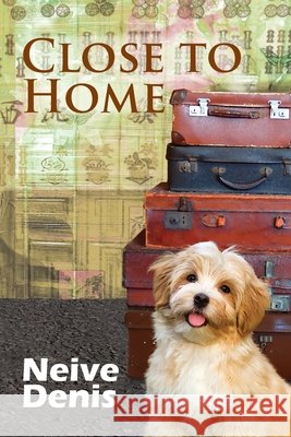 Close to Home Neive Denis 9780648942375 Eaglemount Books - książka