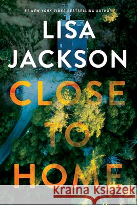 Close to Home Lisa Jackson 9781496736888 Kensington Publishing Corporation - książka