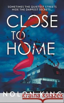Close To Home Nolon King   9798201743567 Sterling & Stone - książka