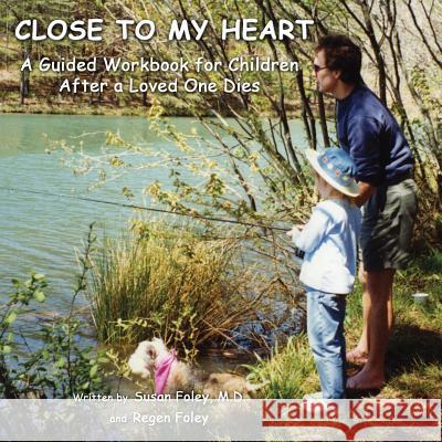 Close to My Heart Susan Fole Regen Foley 9781539494713 Createspace Independent Publishing Platform - książka