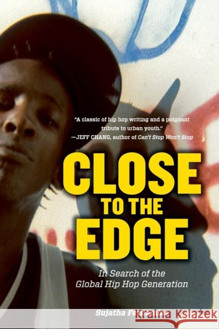 Close to the Edge: In Search of the Global Hip Hop Generation Fernandes, Sujatha 9781844677412  - książka