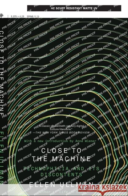 Close to the Machine (25th Anniversary Edition): Technophilia and Its Discontents Ellen Ullman Anna Wiener 9781250884121 Picador USA - książka