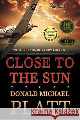 Close to The Sun Platt, Donald Michael 9781942756941 Penmore Press LLC - książka
