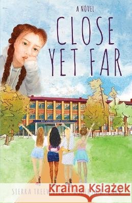 Close Yet Far Sierra Treewater Roberta R Carr  9798218137717 Roberta R. Carr - książka