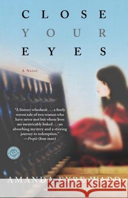 Close Your Eyes Amanda Eyre Ward 9780345494498 Ballantine Books - książka