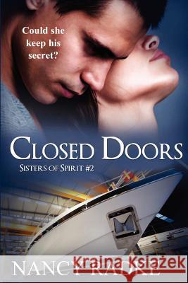 Closed Doors: Sisters of Spirit #2 Mrs Nancy L. Radke 9781480151123 Createspace - książka