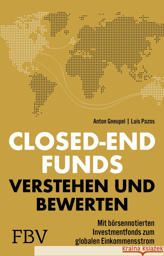 Closed-end Funds verstehen und bewerten Pazos, Luis, Gneupel, Anton 9783959724722 FinanzBuch Verlag - książka