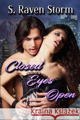 Closed Eyes Open S. Raven Storm Angela Campbell Sassy Queens Of 9781984314970 Createspace Independent Publishing Platform - książka