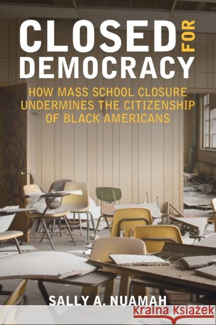 Closed for Democracy Sally A. (Northwestern University, Illinois) Nuamah 9781009247443 Cambridge University Press - książka