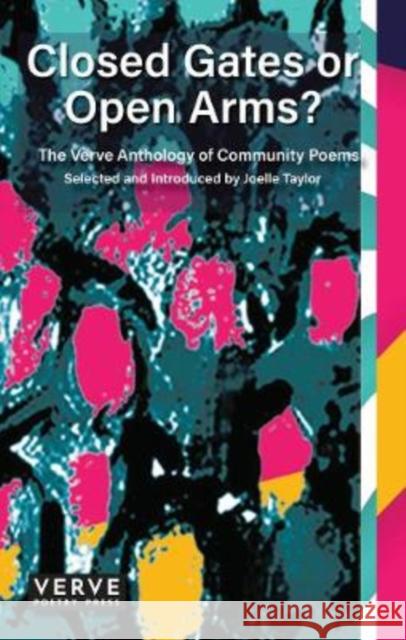 Closed Gates or Open Arms?: The Verve Anthology of Community Poems Joelle Taylor   9781912565177 Verve Poetry Press - książka