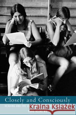 Closely and Consciously: Reading and the U.S. Women's Liberation Movement Yung-Hsing Wu 9781625348470 University of Massachusetts Press - książka
