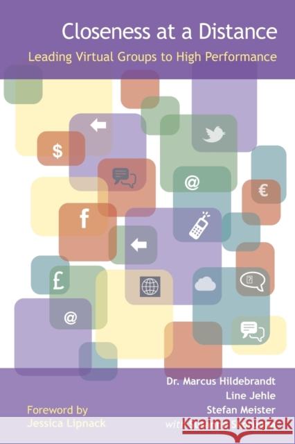 Closeness at a Distance: Leading Virtual Groups to High Performance Hildebrandt Et Al 9781909818002 Libri Publishing - książka