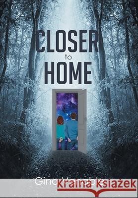 Closer to Home Gina Venable 9781684566495 Page Publishing, Inc. - książka